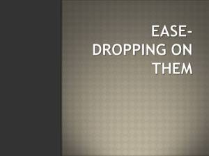 EASE-DROPPING ON THEM