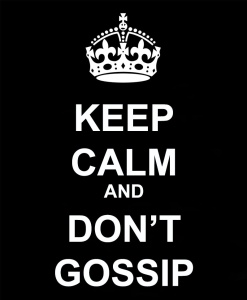 KEEP-CALM-AND-DONT-GOSSIP_edited